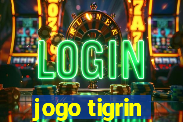 jogo tigrin